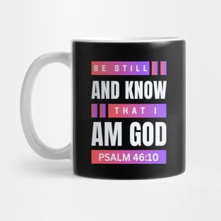 Be Still And Know That I Am God | Christian Bible Verse Psalm 46:10 Mug